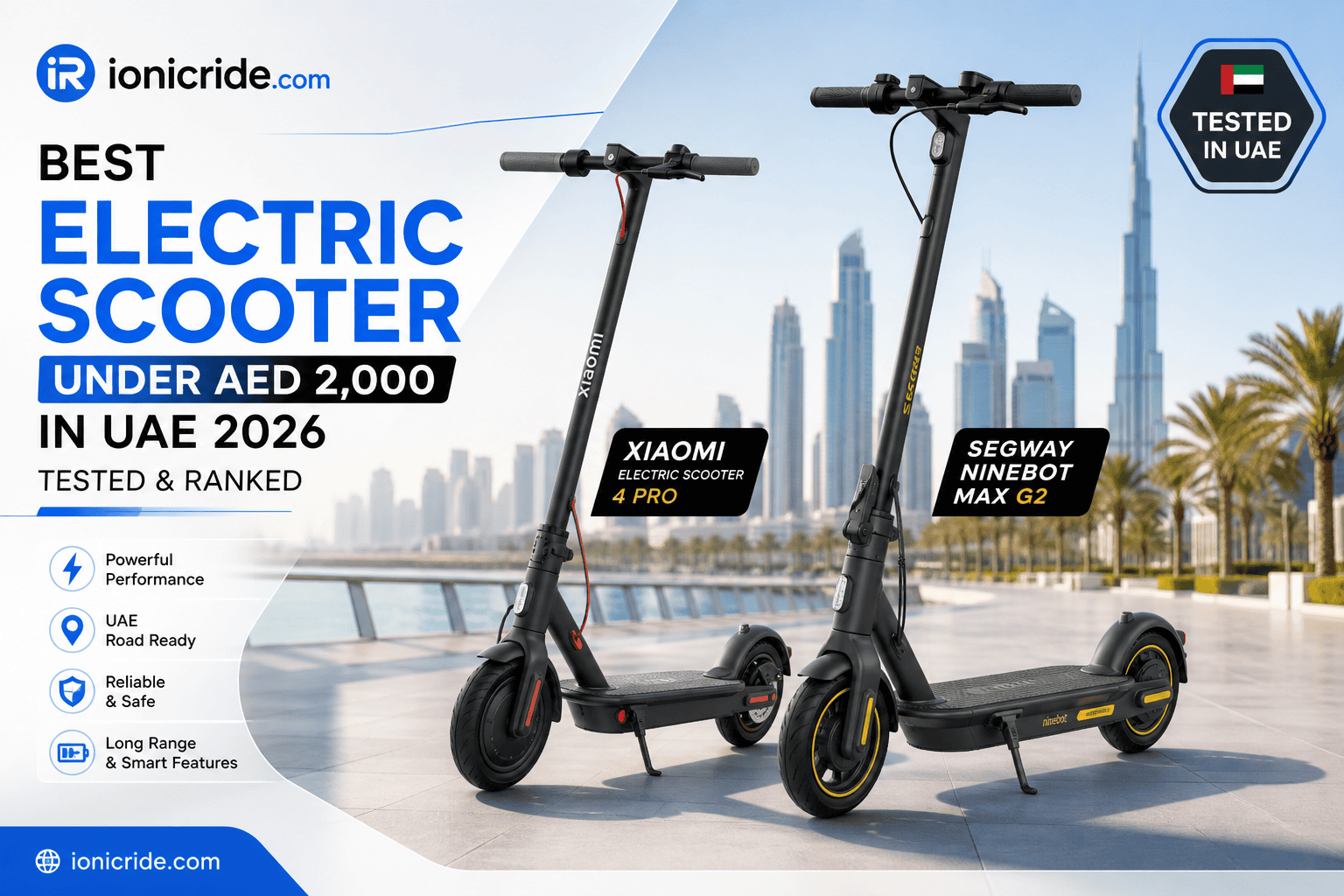 Top electric scooters under AED 2,000 in UAE (2026). Real tests, honest rankings, and best budget picks you can actually buy today.