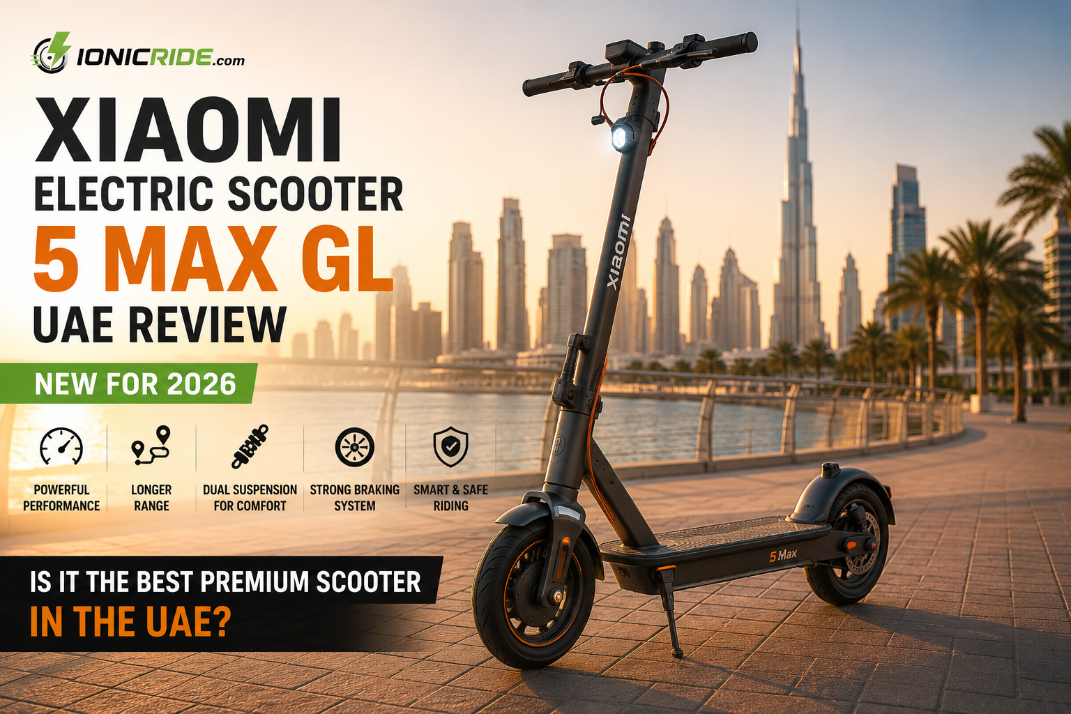 Xiaomi 5 Max GL Review UAE — Best Premium E-Scooter 2026?
