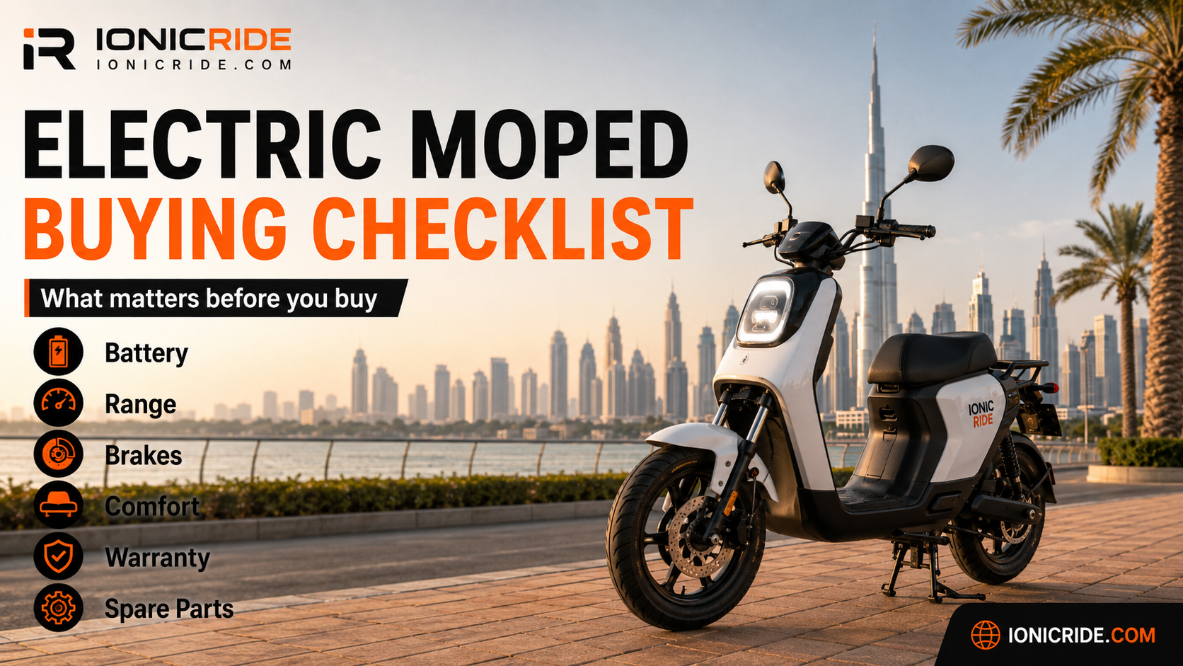 Electric moped buying checklist for Dubai covering battery, range, brakes, comfort, warranty and spare parts